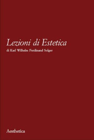 Lezioni di estetica Karl Wilhelm Ferdinand Solger