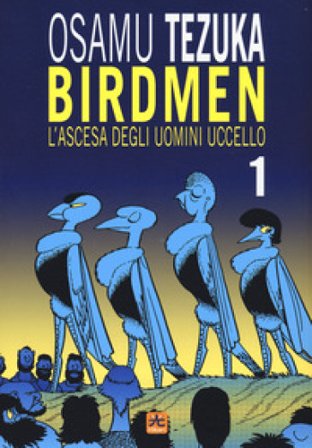 Birdmen. L'ascesa degli uomini uccello. Vol. 1 Osamu Tezuka