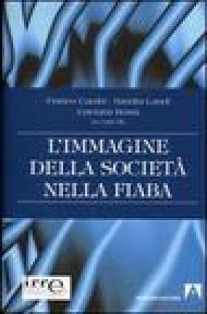L'immagine della società nella fiaba Franco Cambi
