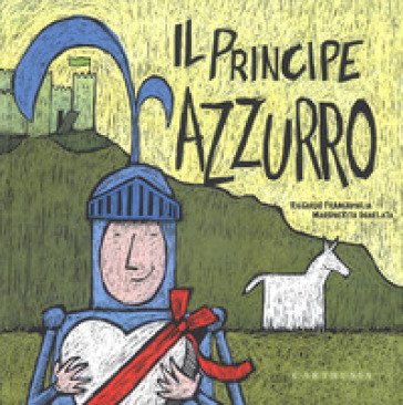 Il Principe Azzurro. La Principessa Fuxia. Ediz. a colori Riccardo Francaviglia