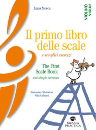 Il primo libro delle scale e semplici esercizi-The first scale book and simple exercises. Ediz. bilingue Liana Mosca
