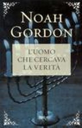L'uomo che cercava la verità Noah Gordon
