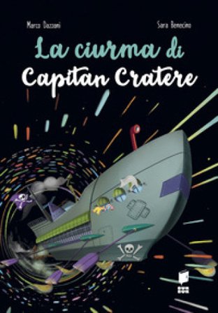 La ciurma di capitan Cratere. Ediz. illustrata Marco Dazzani