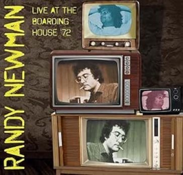 Live at the boarding house '72 Randy Newman