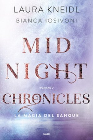 La magia del sangue. Midnight chronicles Laura Kneidl