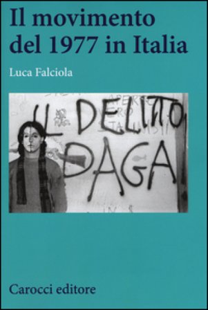 Il Movimento del 1977 in Italia Luca Falciola
