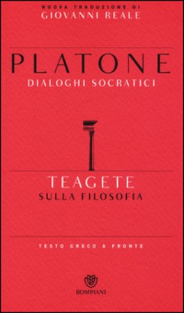 Teagete. Sulla filosofia. Testo greco a fronte Platone