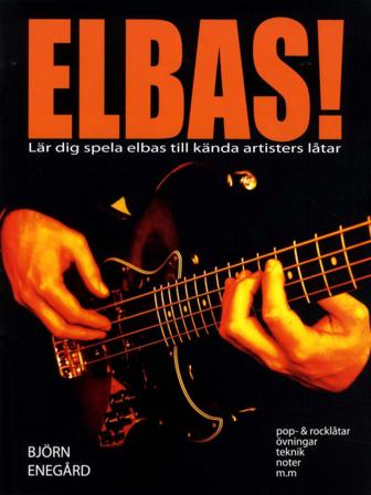 Elbas! : lär dig spela elbas till kända artisters låtar - Bok av Björn Enegård - Häfte