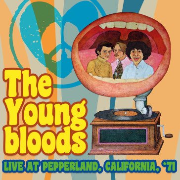 Live at pepperland, california, '71 Youngbloods