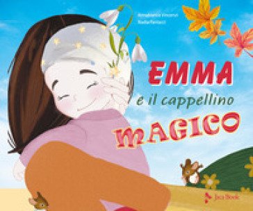 Emma e il cappellino magico. Ediz. a colori Annabianca Vincenzi