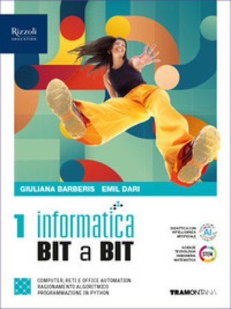 Informatica BIT a BIT. Per il 1° biennio delle Scuole superiori. Con e-book. Con espansione online. Vol. 1 Giuliana Barberis