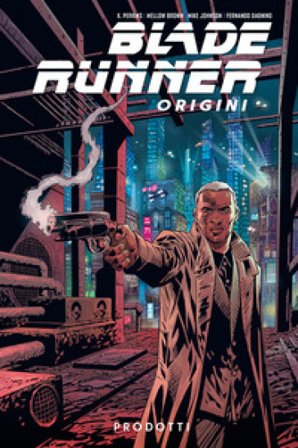 Blade Runner: origini. Vol. 1 Mike Johnson