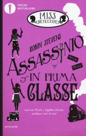 Assassinio in prima classe. Miss Detective. Vol. 3 Robin Stevens