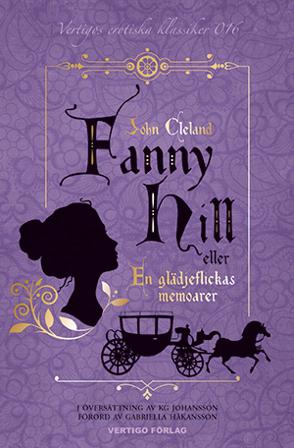 Fanny Hill : eller en glädjeflickas memoarer - Bok av John Cleland - Inbunden