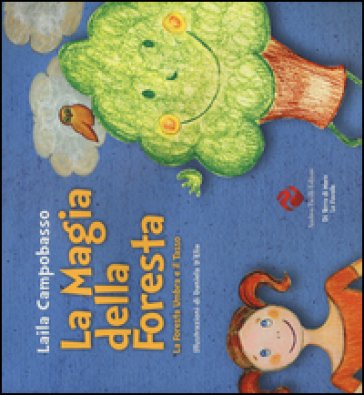 La magia della foresta. La foresta Umbra e il tasso Laila Campobasso