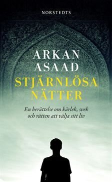 Stjärnlösa nätter : en berättelse om kärlek, svek och rätten att välja sitt liv