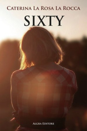 Sixty Caterina La Rosa La Rocca