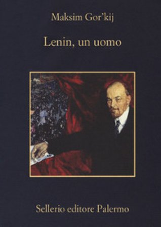 Lenin, un uomo Maksim Gorkij