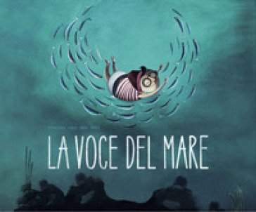 La voce del mare. Ediz. a colori Marlies Van der Wel