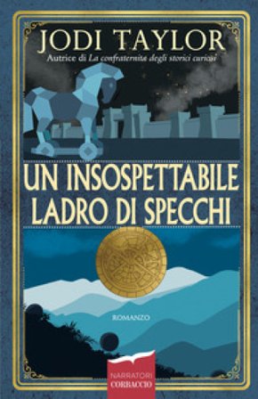 Un insospettabile ladro di specchi Jodi Taylor