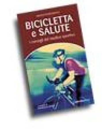 Bicicletta e salute. I consigli del medico sportivo Marco Pierfederici
