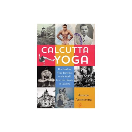 Calcutta Yoga (inbunden, eng)