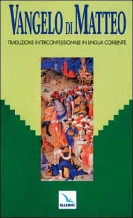 Vangelo di Matteo. Traduzione interconfessionale dal testo greco in lingua corrente NA