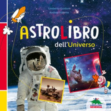 Astrolibro dell'universo. Ediz. a colori Umberto Guidoni