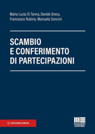 Scambio e conferimento di partecipazioni Maria Lucia Di Tanna