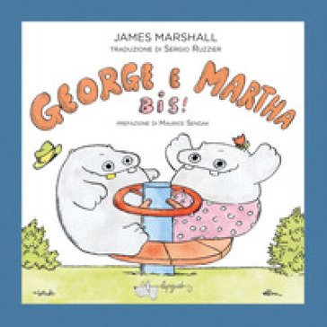 George e Martha bis! Ediz. a colori James Marshall