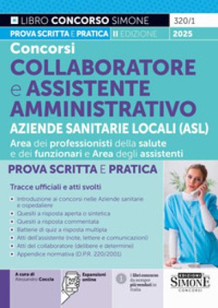Concorsi collaboratore e assistente amministrativo aziende sanitarie locali (ASL). Prova scritta e pratica. Tracce ufficiali e atti svolti