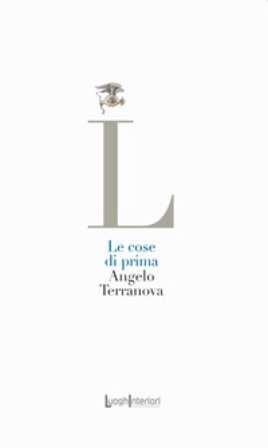 Le cose di prima Angelo Terranova