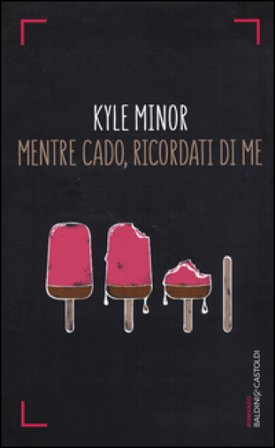 Mentre cado, ricordati di me Kyle Minor