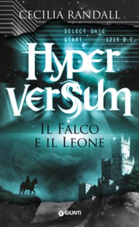 Il falco e il leone. Hyperversum. Vol. 2 Cecilia Randall