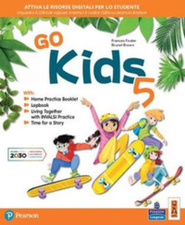 Go kids. Per la 5a classe elementare. Con e-book. Con espansione online Frances Foster