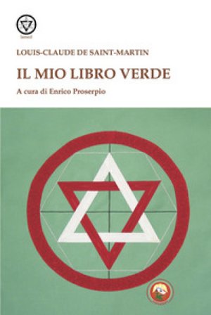 Il mio libro verde Louis-Claude De Saint-Martin