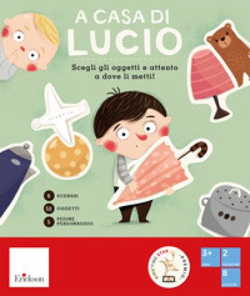 A casa di Lucio. Scegli gli oggetti e attento a dove li metti! Ediz. a colori Marta Galewska-Kustra