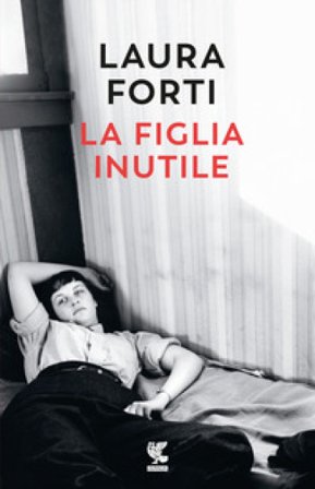 La figlia inutile Laura Forti