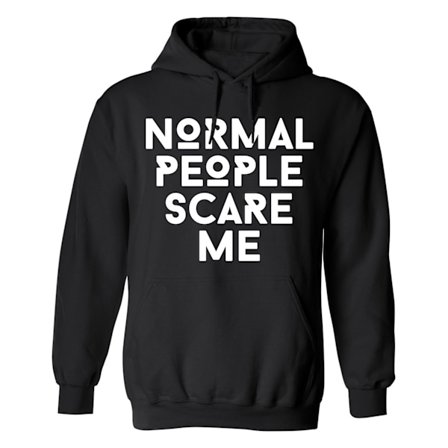 Normal People Scare Me - Hoodie / Tröja - UNISEX