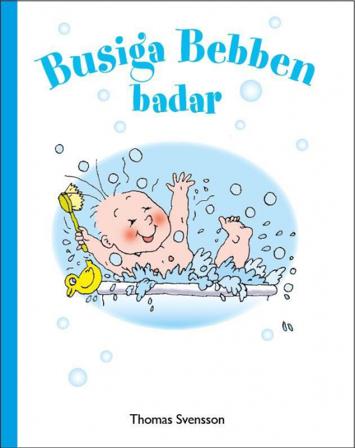 Busiga Bebben badar - Bok av Thomas Svensson - Inbunden