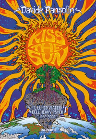 Kiss the sun. Il lungo viaggio dell'heavy psych Davide Pansolin