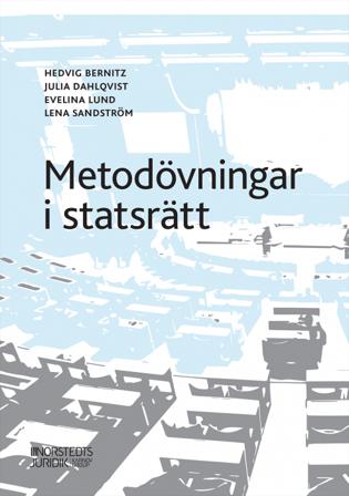 Metodövningar i statsrätt - Bok av Lena Sandström, Hedvig Bernitz, m.fl. - Häfte