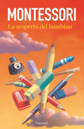 La scoperta del bambino Maria Montessori