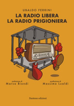 La radio libera la radio prigioniera Ubaldo Ferrini