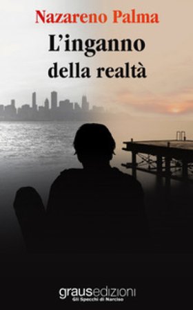 L'inganno della realtà Nazareno Palma