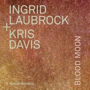 Blood moon INGRID/KRI LAUBROCK