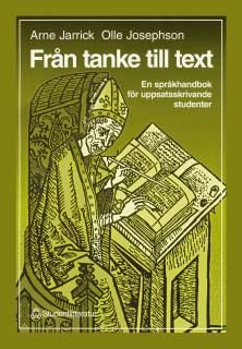 Från tanke till text : en språkhandbok för uppsatsskrivande studenter