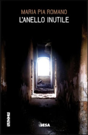 L'anello inutile Maria Pia Romano