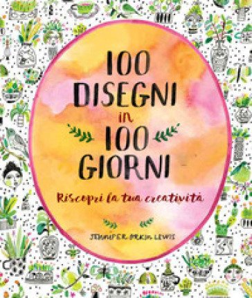 100 disegni in 100 giorni Jennifer Orkin Lewis