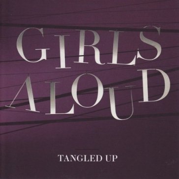 Tangled up GIRLS ALOUD
